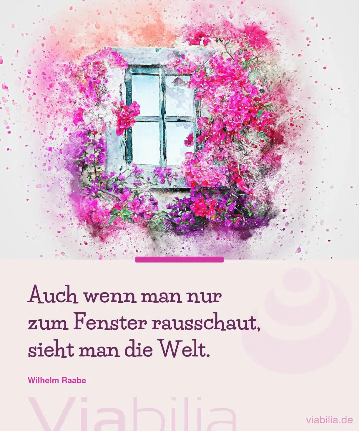 Spruch: die Welt aus dem Fenster sehen