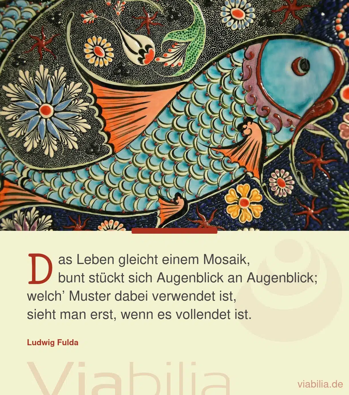 Schöner Spruch: Das Leben gleicht einem Mosaik