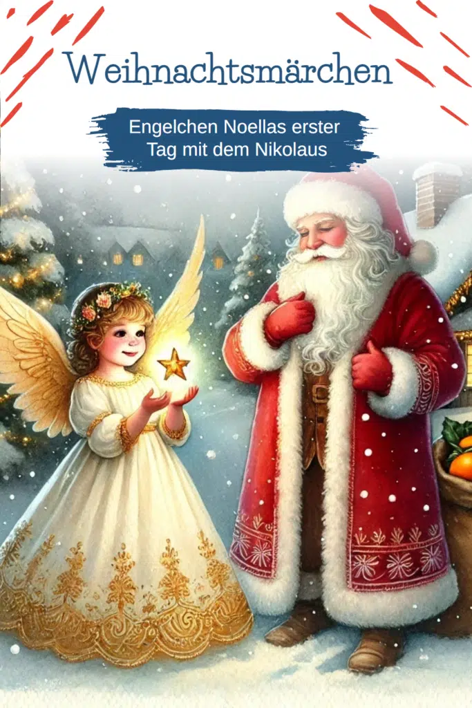 Weihnachtsmärchen Engelchen Noellas erster Tag mit dem Nikolaus